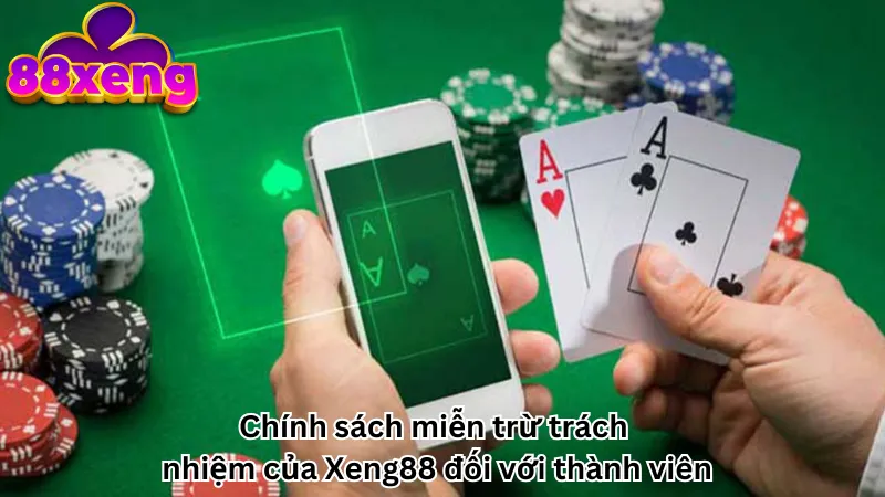 Chính sách miễn trừ trách nhiệm của Xeng88 đối với thành 