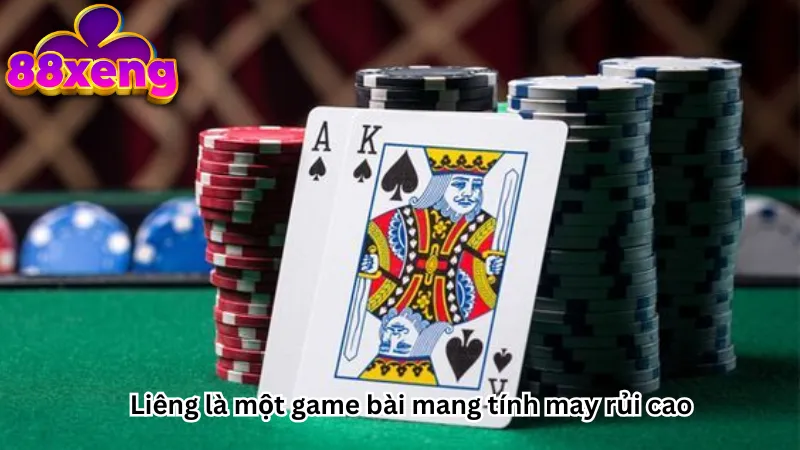 Liêng là một game bài mang tính may rủi cao