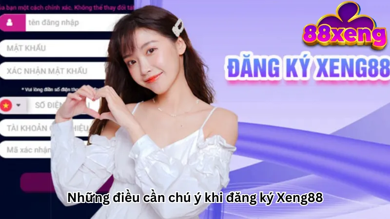 Những điều cần chú ý khi đăng ký Xeng88