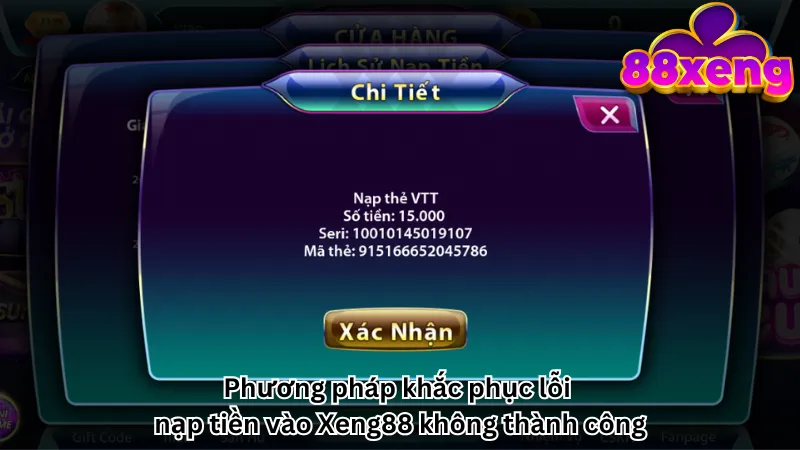 Phương pháp khắc phục lỗi nạp tiền vào Xeng88 không thành công