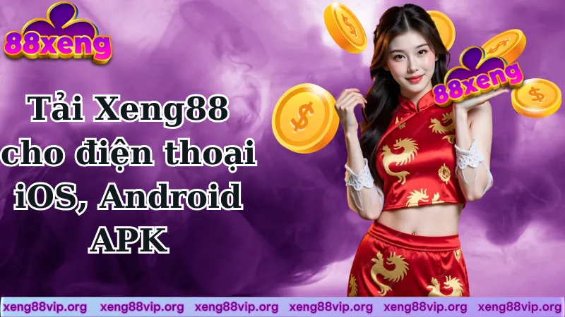 Tải Xeng88 cho điện thoại iOS, Android APK