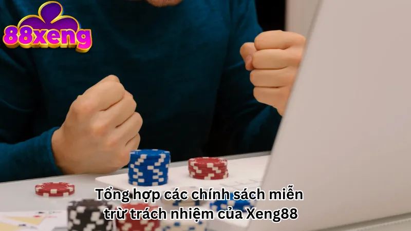 Tổng hợp các chính sách miễn trừ trách nhiệm của Xeng88